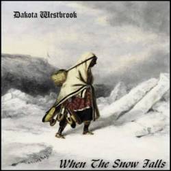 Dakota Westbrook : When the Snow Falls